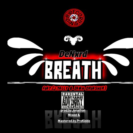 Breath ft. DeNxrd, J.Tally & Zaiah Dreasher | Boomplay Music