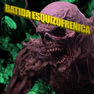 BATIDA ESQUIZOFRENICA (SLOWED)