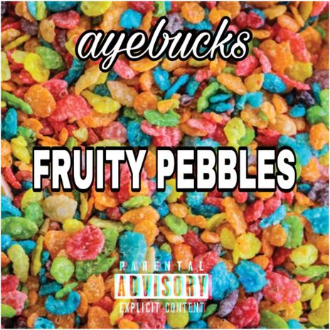 Fruity Pebbles | Boomplay Music