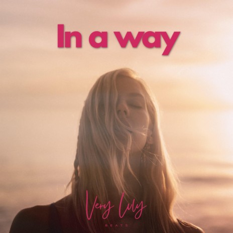 In a way | Boomplay Music