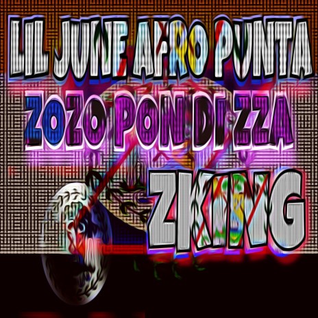ZOZO PON DI ZZA ft. Lil June Afro Punta