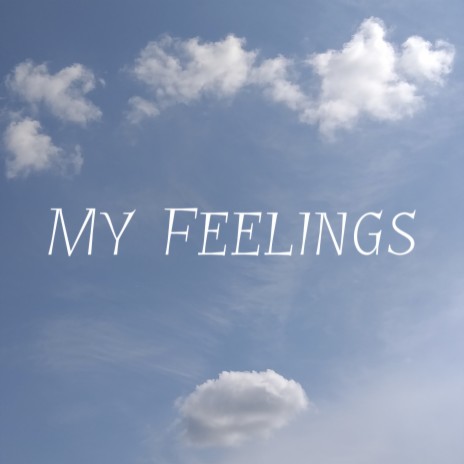 My Feelings | Boomplay Music