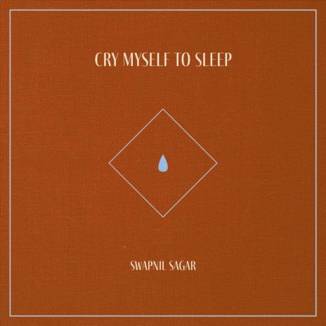 Cry myself to sleep | Boomplay Music