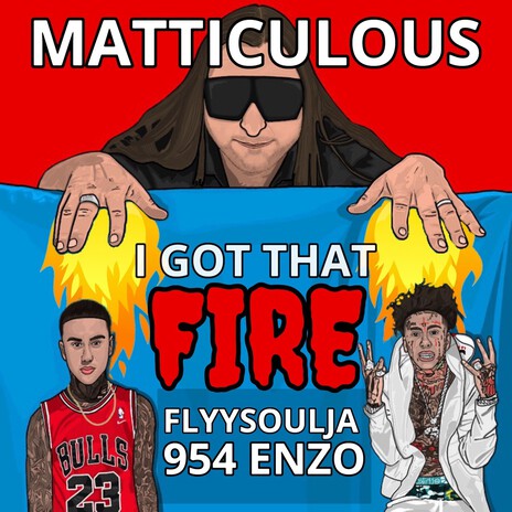 I Got That Fire (House) ft. 954 Enzo, Matticulous & Jessie Burner | Boomplay Music