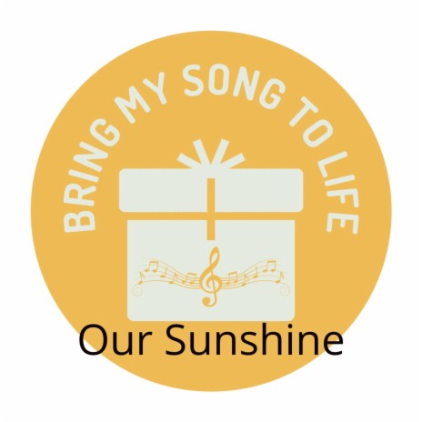 Our Sunshine | Boomplay Music
