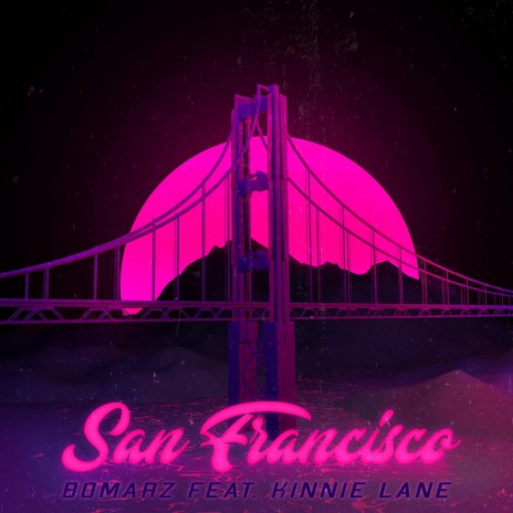 San Francisco (feat. Kinnie Lane) | Boomplay Music