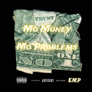 Mo Money Mo Problems