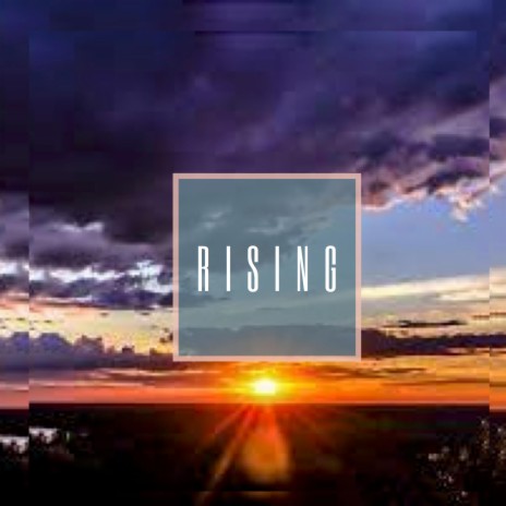 Rising | Boomplay Music