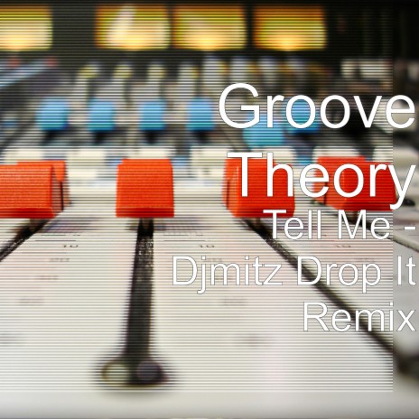 Tell Me (My Oh My Drop It Remix) [feat. DjMitz]
