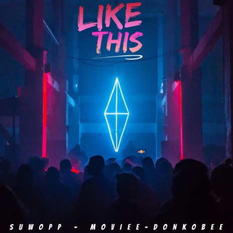Like This ft. Moviee & Don Kobee | Boomplay Music