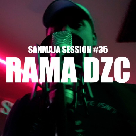 Sanmaja Session #35 Rama Dzc | Boomplay Music