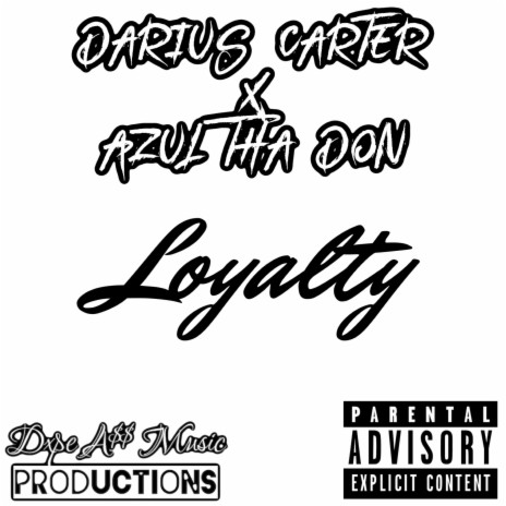 Loyalty (feat. Darious Carter)