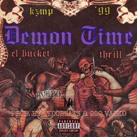 DEMON TIME ft. EL BUCKET | Boomplay Music