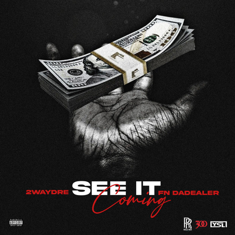 See It Comin ft. FN DaDealer | Boomplay Music