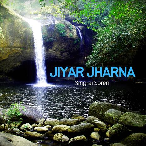 Jiyar Jharna | Boomplay Music