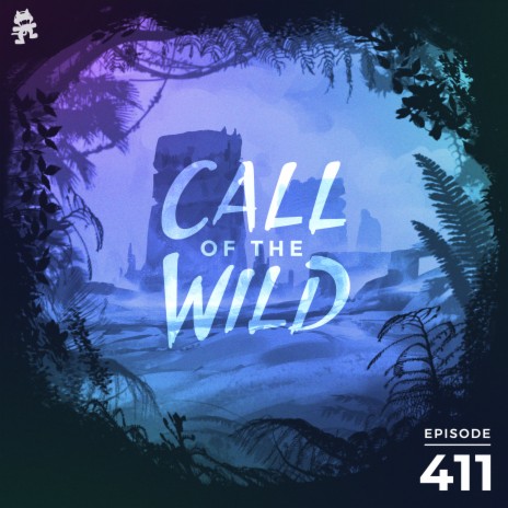 411 - Monstercat Call of the Wild | Boomplay Music