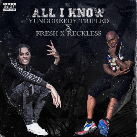 All I Know ft. Fresh-X-Reckless | Boomplay Music