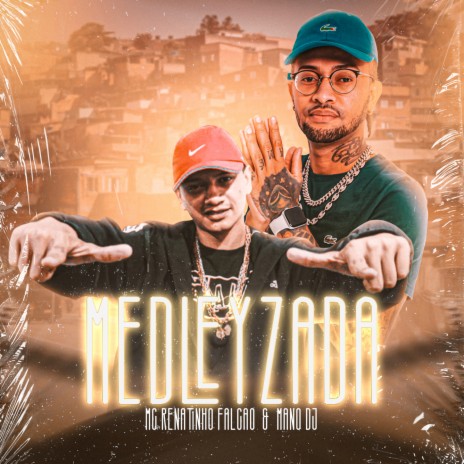 Madleyzada ft. MC Renatinho Falcão | Boomplay Music