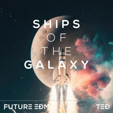 SHIPS OF THE GALAXY | Boomplay Music