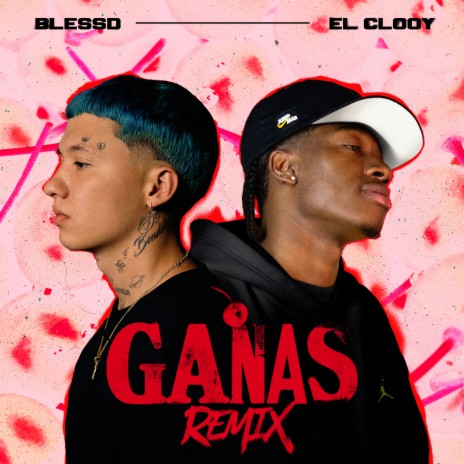 Ganas (Remix) ft. Blessd | Boomplay Music