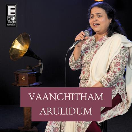 Vaanchitham Arulidum ft. Tina Joy | Boomplay Music