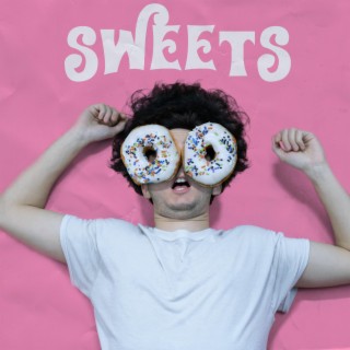 Sweets lyrics | Boomplay Music