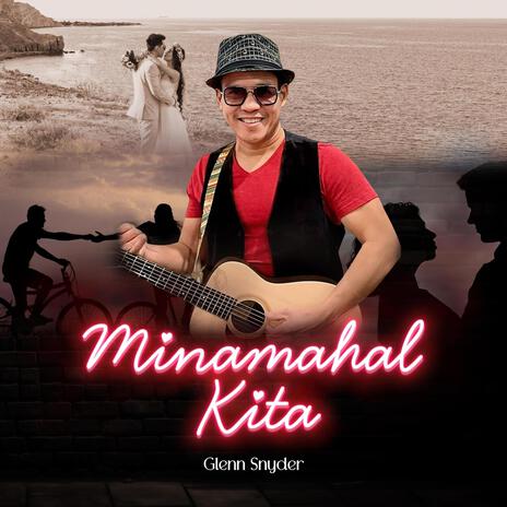 Minamahal Kita | Boomplay Music