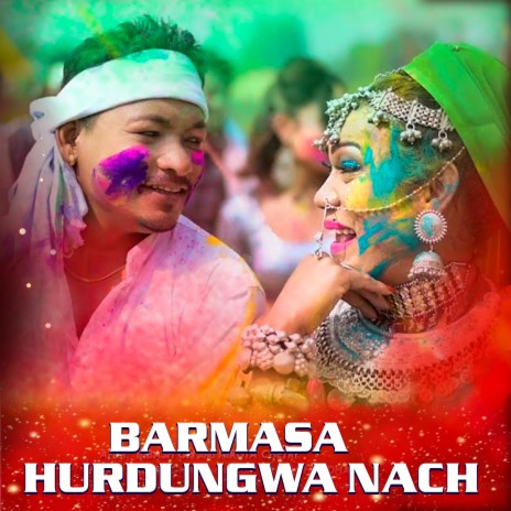 Barmasa Hurdungwa Nach ft. Anju Kushmi | Boomplay Music