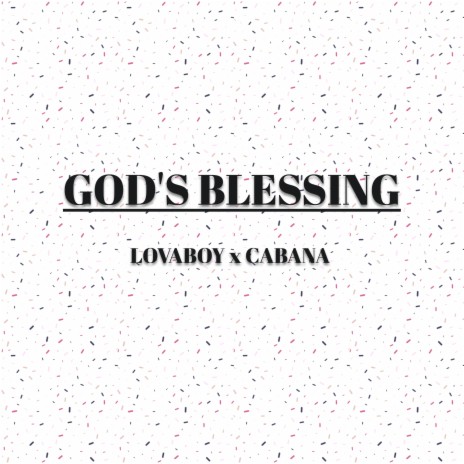 God's Blessing ft. Cabana | Boomplay Music