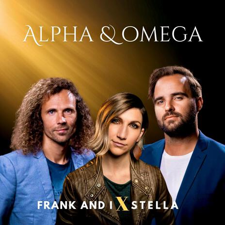 Alpha & Omega ft. Stella | Boomplay Music