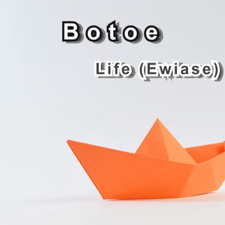 Life (Ewiase) | Boomplay Music