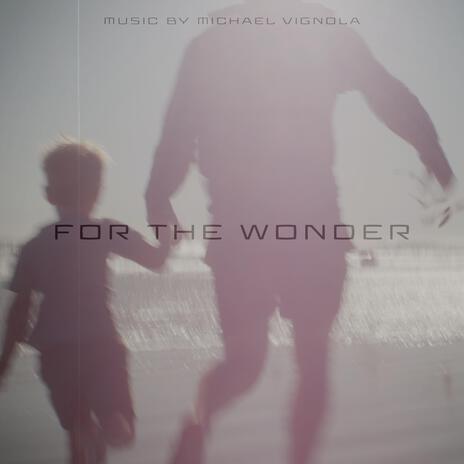 For The Wonder | Boomplay Music