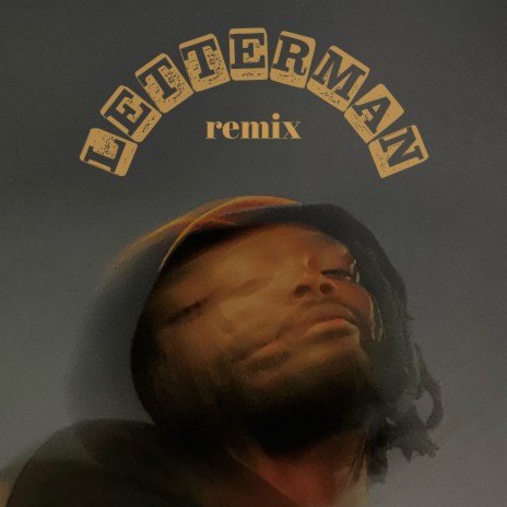 LETTERMAN (Remix) ft. Lowkey T