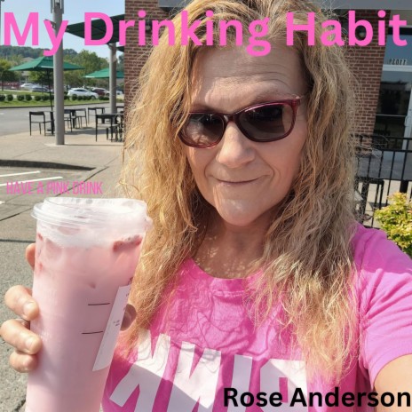 My Drinking Habit (Have a Pink Drink) | Boomplay Music