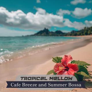 Cafe Breeze and Summer Bossa