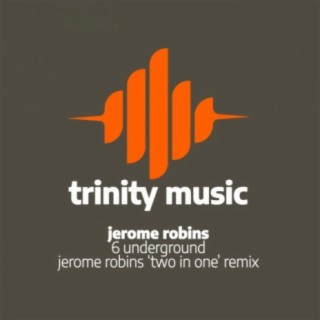6 Underground (Jerome Robins Two In One Remix)
