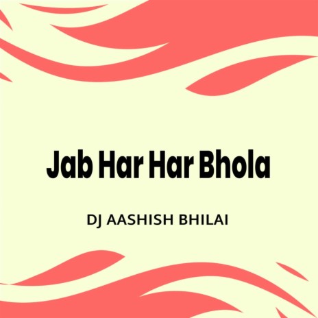 Jab Har Har Bhola | Boomplay Music