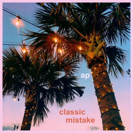 classic mistake | Boomplay Music