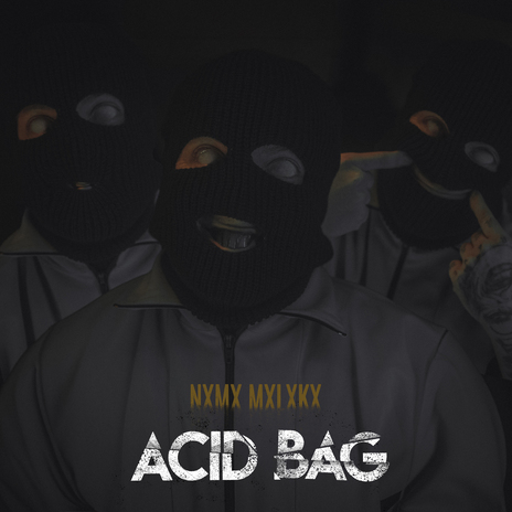 Acid Bag | Boomplay Music