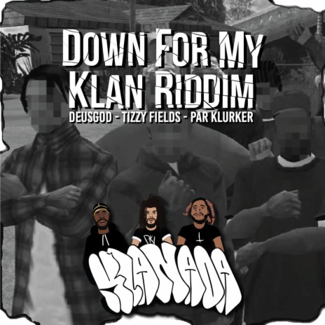 Down For My Klan Riddim (Specials) ft. Par Klurker & Tizzy Fields | Boomplay Music