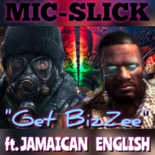 Get BizZee (feat. Jamaican English)