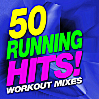 50 Running Hits! Workout Mixes