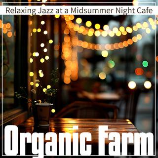 Relaxing Jazz at a Midsummer Night Cafe