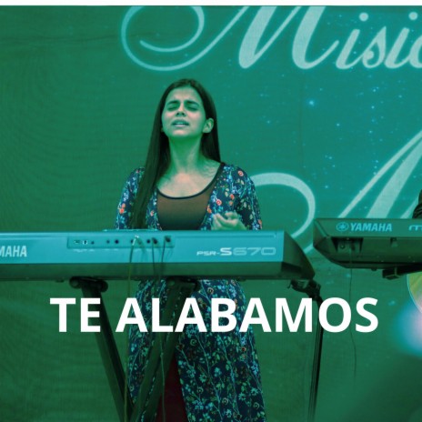 Te Alabamos | Adoracion la concordia | Boomplay Music