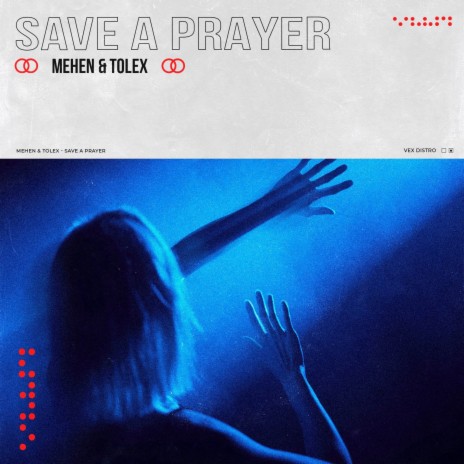 Save a Prayer ft. Tolex | Boomplay Music