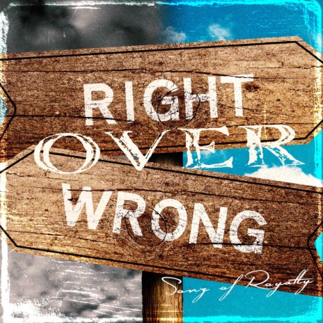 Right Over Wrong | Boomplay Music