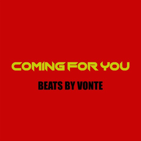 COMING FOR YOU (INSTRUMENTAL) | Boomplay Music