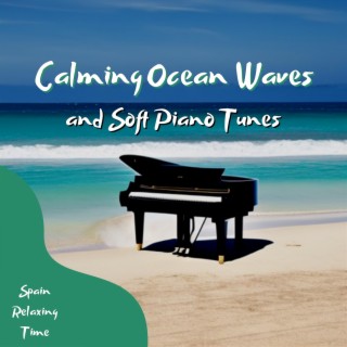 Calming Ocean Waves and Soft Piano Tunes