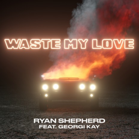 Waste My Love ft. Georgi Kay | Boomplay Music