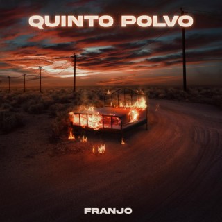 Quinto Polvo lyrics | Boomplay Music